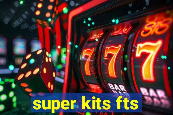 super kits fts